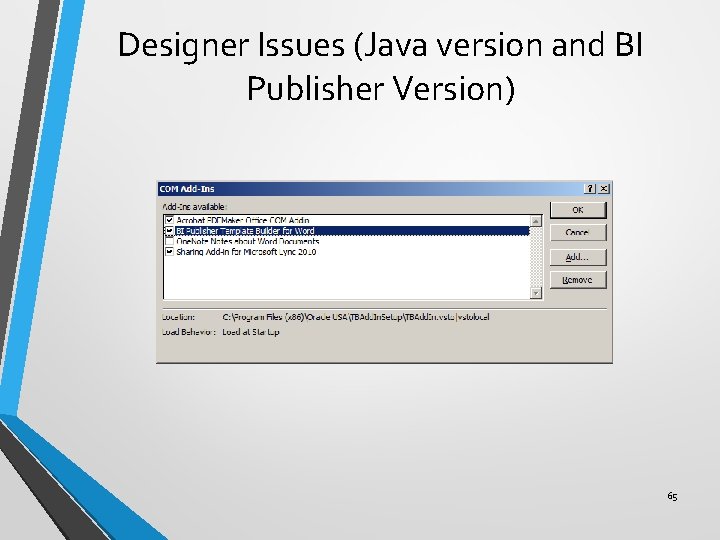Designer Issues (Java version and BI Publisher Version) 65 