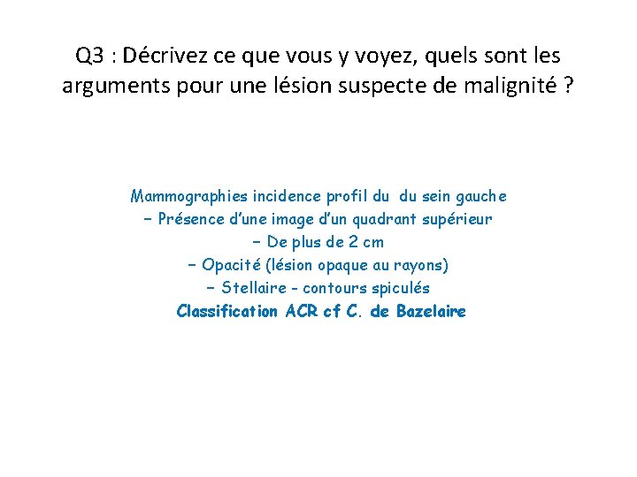 Q 3 : Décrivez ce que vous y voyez, quels sont les arguments pour