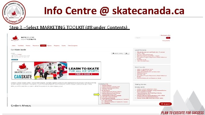 Info Centre @ skatecanada. ca Step 3 –Select MARKETING TOOLKIT (#8 under Contents) 