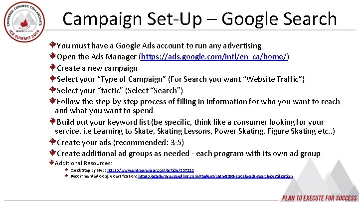 Campaign Set-Up – Google Search You must have a Google Ads account to run