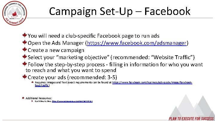 Campaign Set-Up – Facebook You will need a club-specific Facebook page to run ads