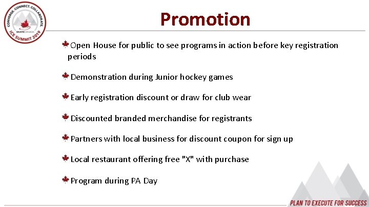 Promotion Open House for public to see programs in action before key registration periods