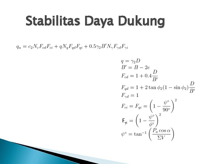 Stabilitas Daya Dukung F i 