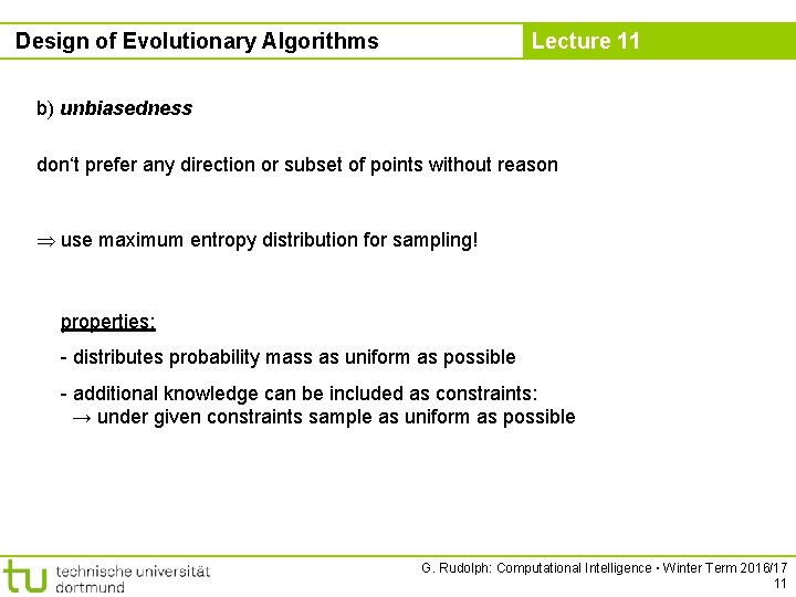 Design of Evolutionary Algorithms Lecture 11 b) unbiasedness don‘t prefer any direction or subset