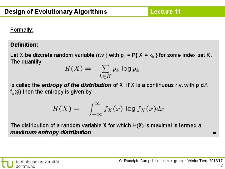 Design of Evolutionary Algorithms Lecture 11 Formally: Definition: Let X be discrete random variable