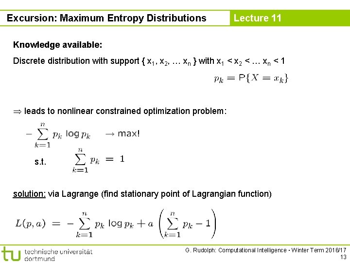 Excursion: Maximum Entropy Distributions Lecture 11 Knowledge available: Discrete distribution with support { x