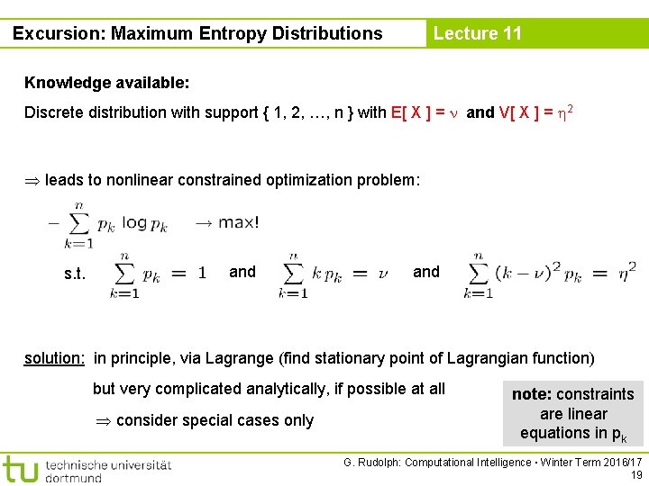 Excursion: Maximum Entropy Distributions Lecture 11 Knowledge available: Discrete distribution with support { 1,