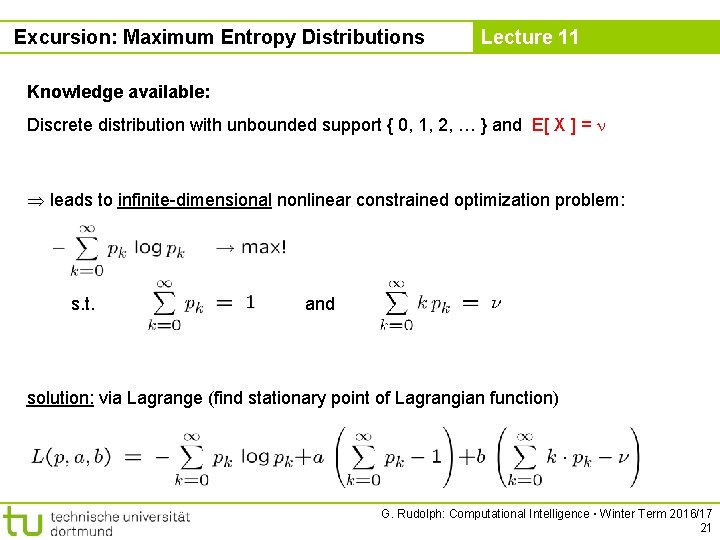 Excursion: Maximum Entropy Distributions Lecture 11 Knowledge available: Discrete distribution with unbounded support {