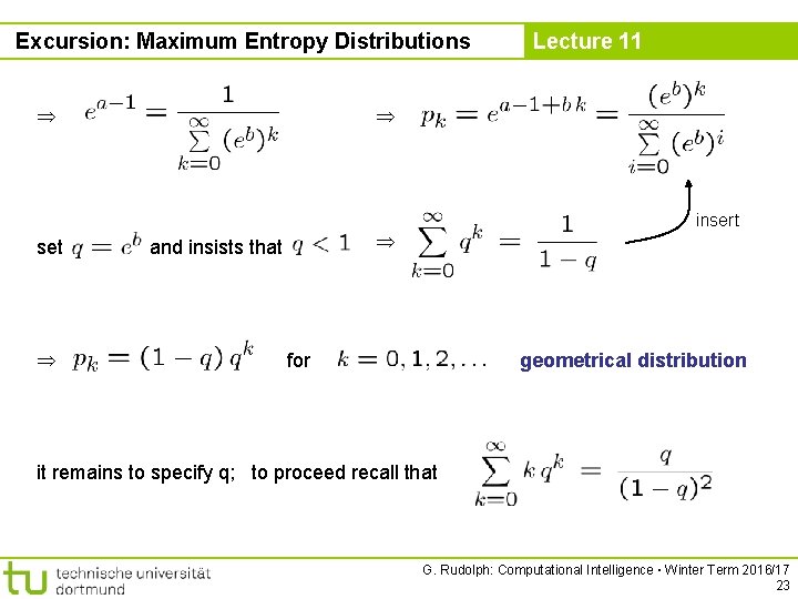 Excursion: Maximum Entropy Distributions set Lecture 11 insert and insists that for geometrical distribution