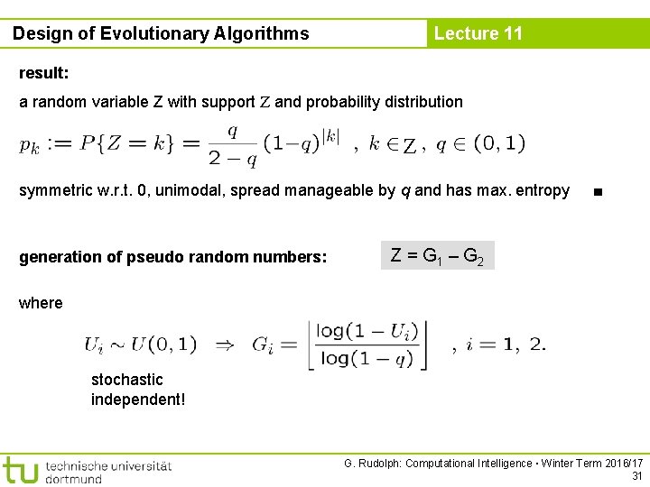 Design of Evolutionary Algorithms Lecture 11 result: a random variable Z with support Z