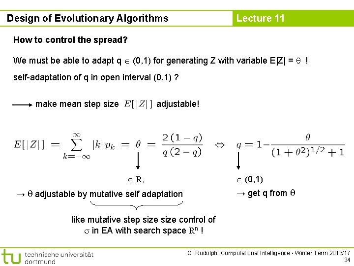 Design of Evolutionary Algorithms Lecture 11 How to control the spread? We must be