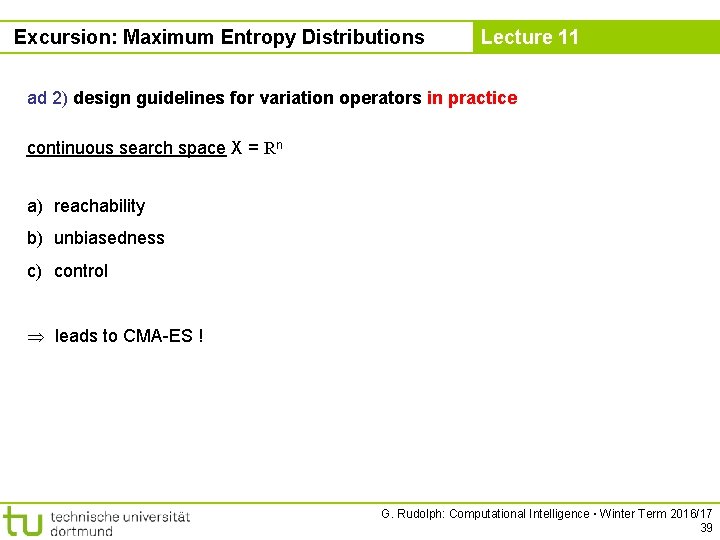 Excursion: Maximum Entropy Distributions Lecture 11 ad 2) design guidelines for variation operators in