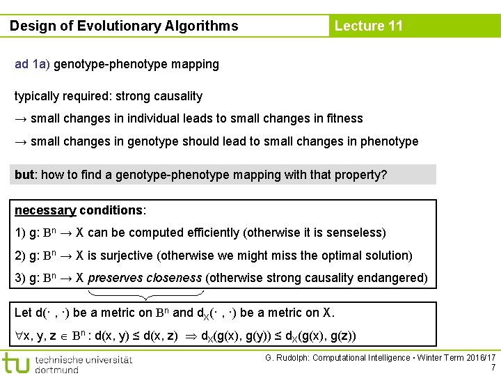 Design of Evolutionary Algorithms Lecture 11 ad 1 a) genotype-phenotype mapping typically required: strong