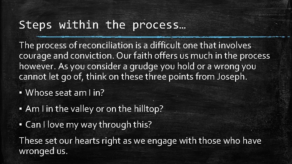 Steps within the process… The process of reconciliation is a difficult one that involves