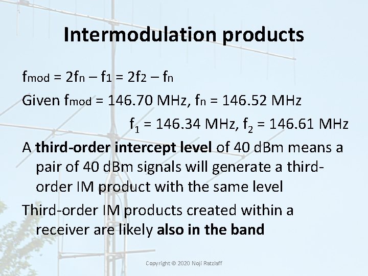 Intermodulation products fmod = 2 fn – f 1 = 2 f 2 –