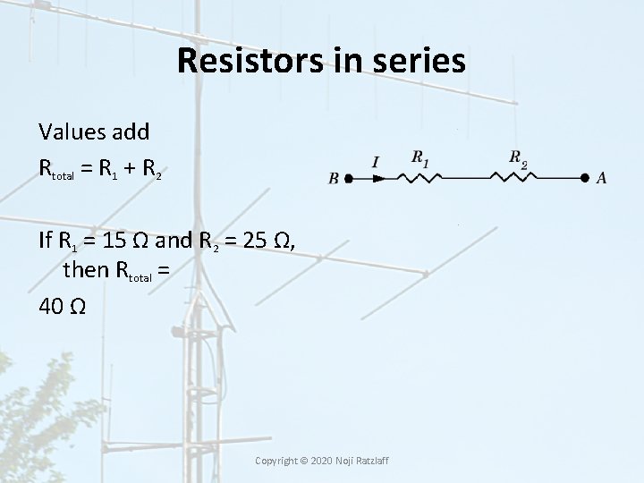 Resistors in series Values add Rtotal = R 1 + R 2 If R