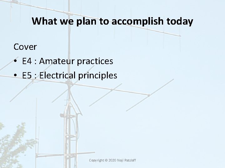 What we plan to accomplish today Cover • E 4 : Amateur practices •