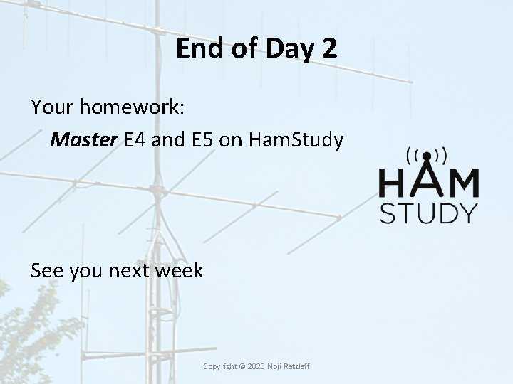 End of Day 2 Your homework: Master E 4 and E 5 on Ham.