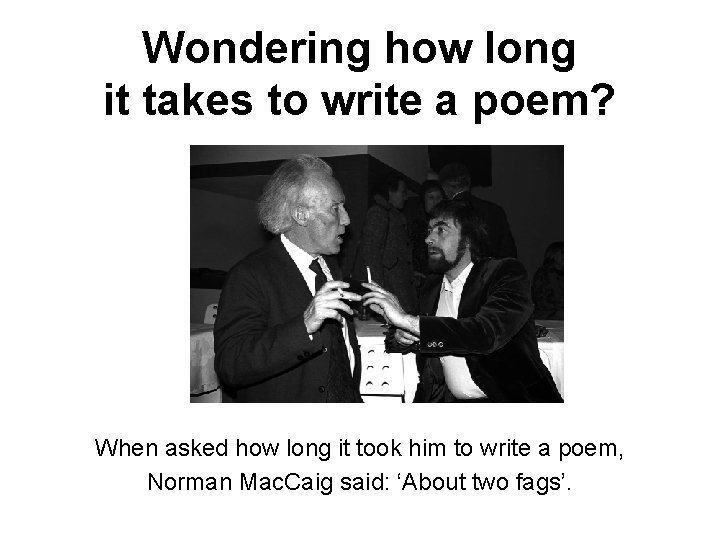 Wondering how long it takes to write a poem? When asked how long it