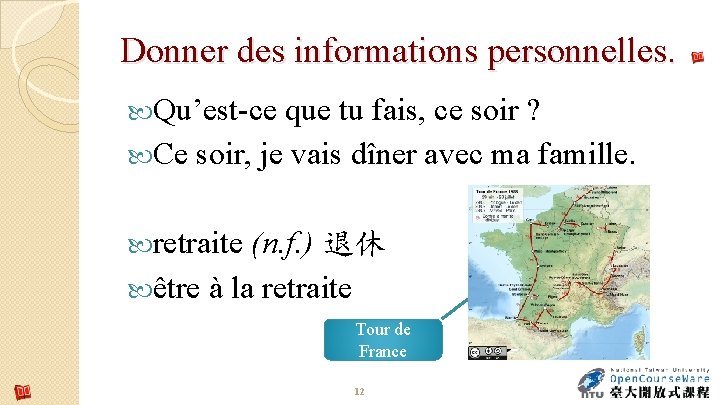 Donner des informations personnelles. Qu’est-ce que tu fais, ce soir ? Ce soir, je