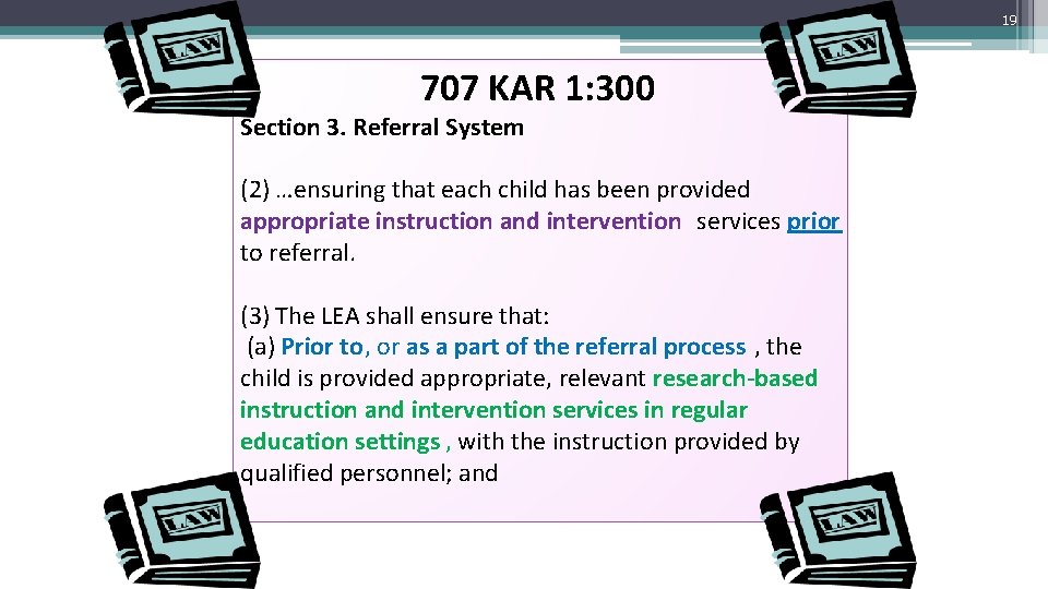 19 707 KAR 1: 300 Section 3. Referral System (2) …ensuring that each child