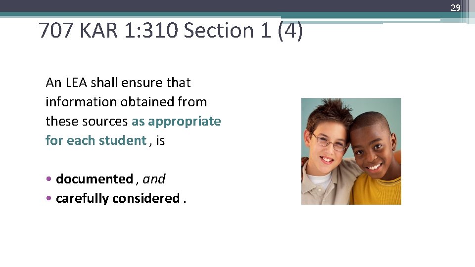 29 707 KAR 1: 310 Section 1 (4) An LEA shall ensure that information