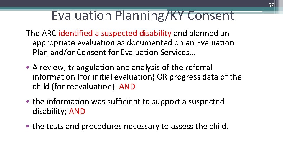 Evaluation Planning/KY Consent The ARC identified a suspected disability and planned an appropriate evaluation