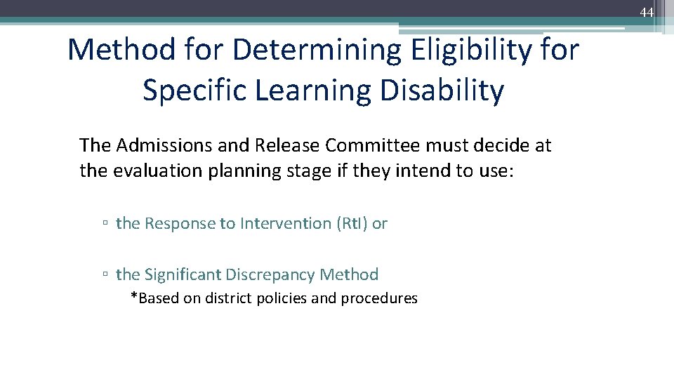 44 Method for Determining Eligibility for Specific Learning Disability The Admissions and Release Committee