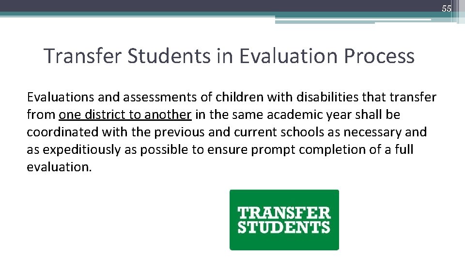 55 Transfer Students in Evaluation Process Evaluations and assessments of children with disabilities that