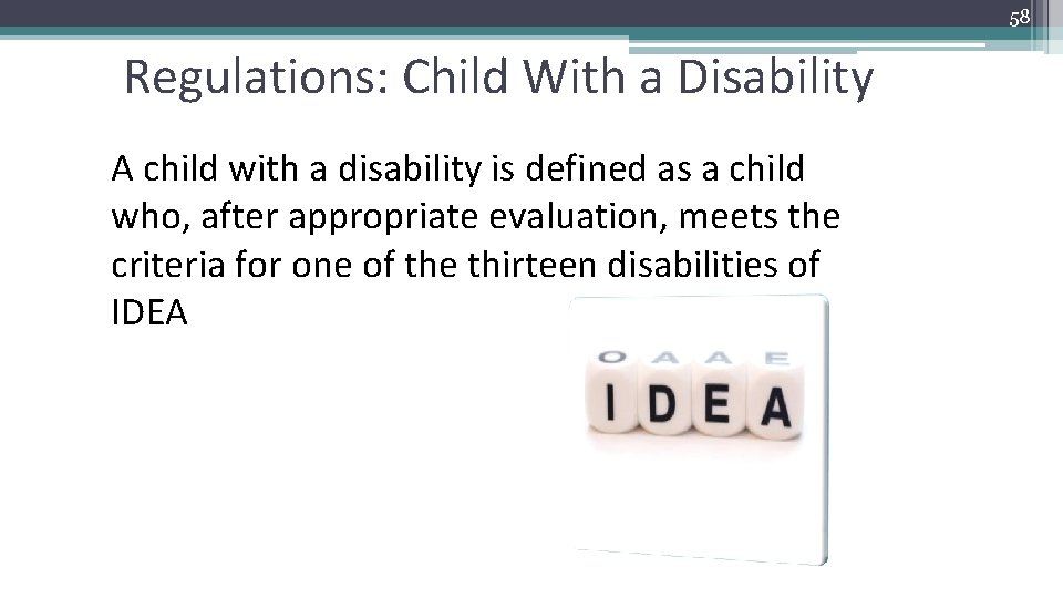58 Regulations: Child With a Disability A child with a disability is defined as