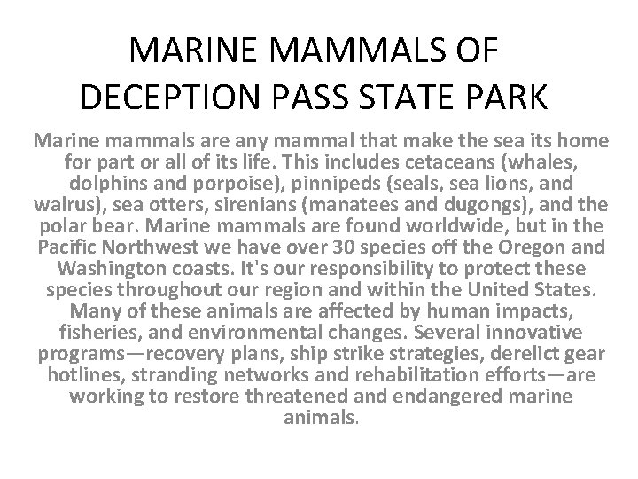 MARINE MAMMALS OF DECEPTION PASS STATE PARK Marine mammals are any mammal that make