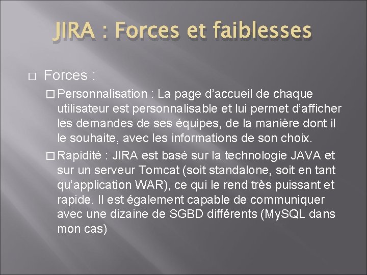 JIRA : Forces et faiblesses � Forces : � Personnalisation : La page d’accueil