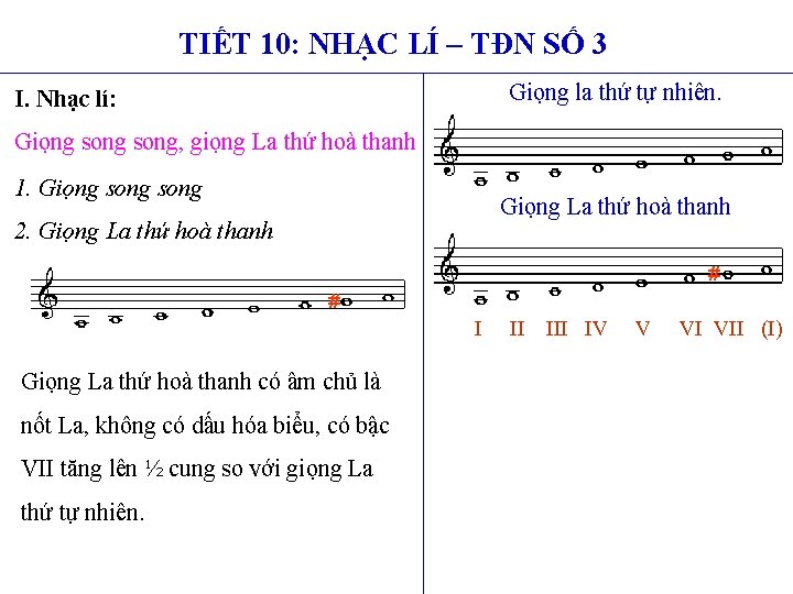 TIẾT 10: NHẠC LÍ – TĐN SỐ 3 Giọng la thứ tự nhiên. I.