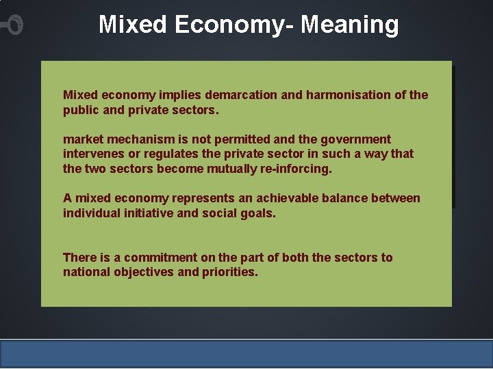 Mixed Economy- Meaning LOREM IPSUM Mixed economy implies demarcation and harmonisation of the public