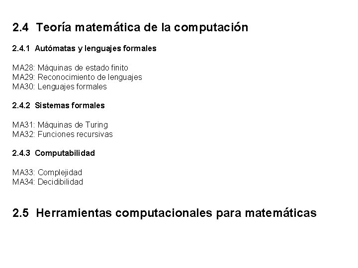 2. 4 Teoría matemática de la computación 2. 4. 1 Autómatas y lenguajes formales