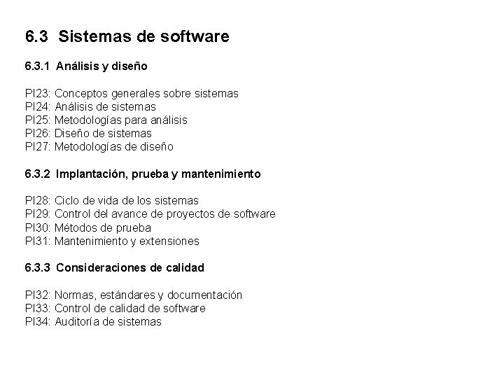 6. 3 Sistemas de software 6. 3. 1 Análisis y diseño PI 23: Conceptos