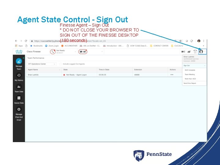 Agent State. Finesse Control - Sign Out Agent – Sign Out * DO NOT