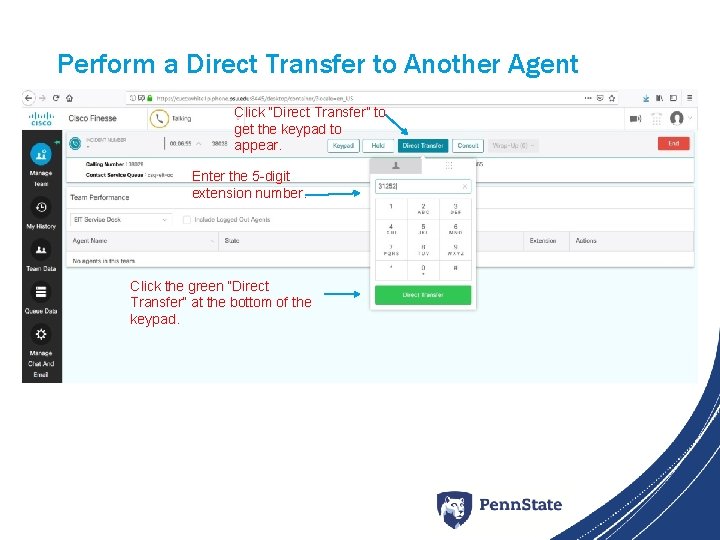 Perform a Direct Transfer to Another Agent Click “Direct Transfer” to get the keypad