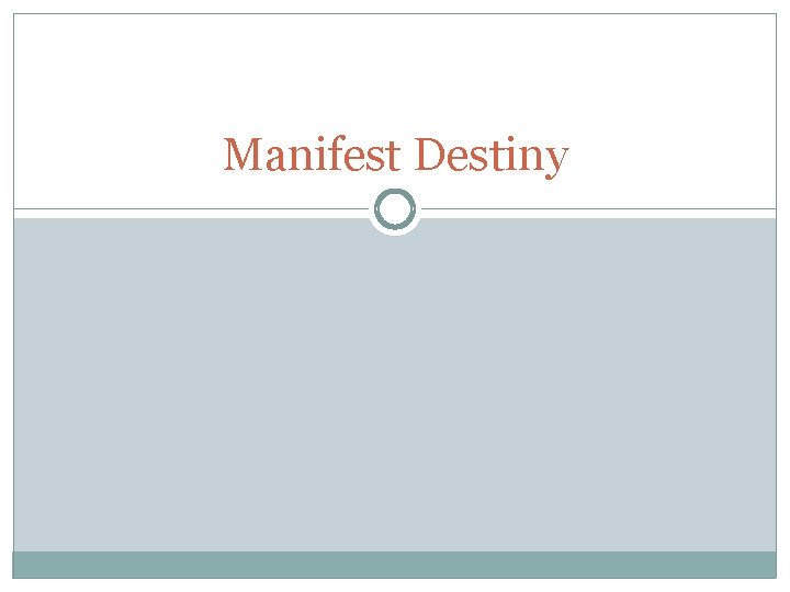 Manifest Destiny 
