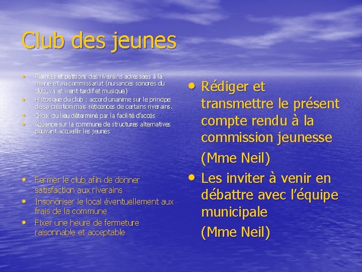 Club des jeunes • • Plaintes et pétitions des riverains adressées à la mairie Club des jeunes • • Plaintes et pétitions des riverains adressées à la mairie
