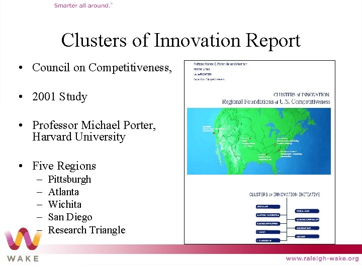 Clusters of Innovation Report • Council on Competitiveness, • 2001 Study • Professor Michael