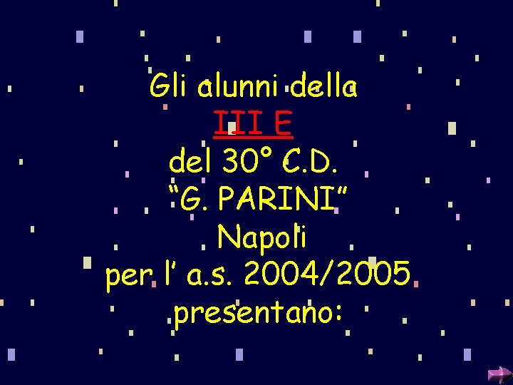 Gli alunni della III E del 30° C. D. “G. PARINI” Napoli per l’