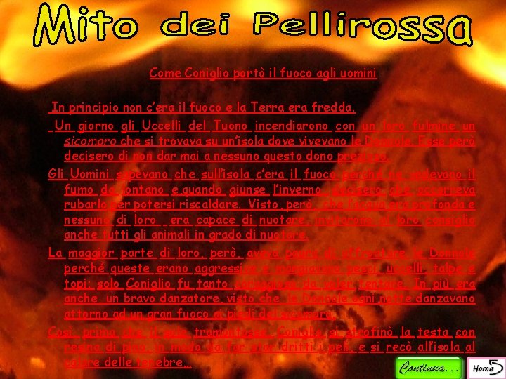 Come Coniglio portò il fuoco agli uomini In principio non c’era il fuoco e