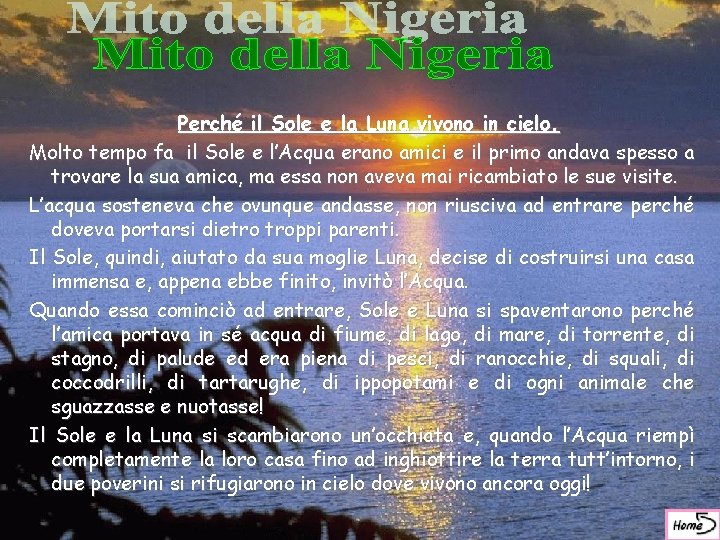 Perché il Sole e la Luna vivono in cielo. Molto tempo fa il Sole