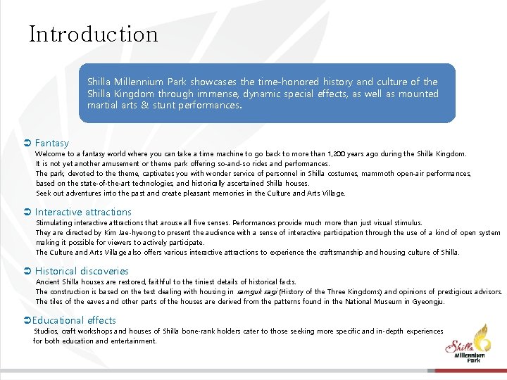 Introduction Shilla Millennium Park showcases the time-honored history and culture of the Shilla Kingdom