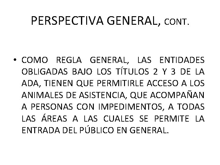 PERSPECTIVA GENERAL, CONT. • COMO REGLA GENERAL, LAS ENTIDADES OBLIGADAS BAJO LOS TÍTULOS 2