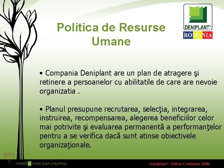Politica de Resurse Umane • Compania Deniplant are un plan de atragere şi retinere