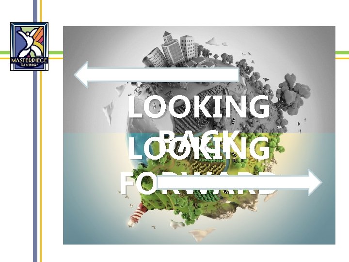 LOOKING BACK LOOKING FORWARD 