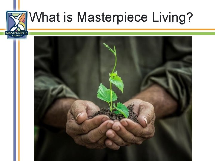 What is Masterpiece Living? 