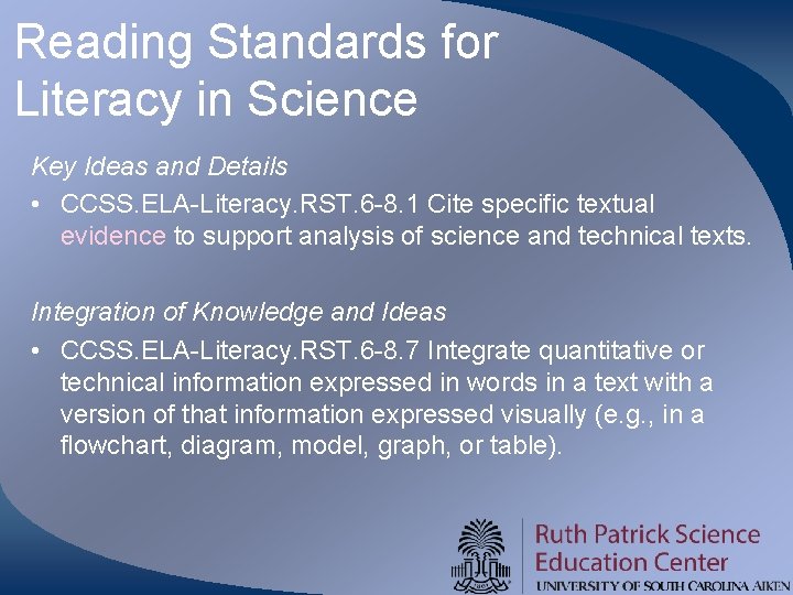 Reading Standards for Literacy in Science Key Ideas and Details • CCSS. ELA-Literacy. RST.